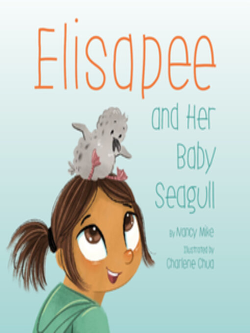 Title details for Elisapee and Her Baby Seagull by Nancy Mike - Available